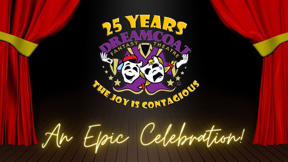 Dreamcoat Fantasy Theatre’s Epic 25th Anniversary Celebration